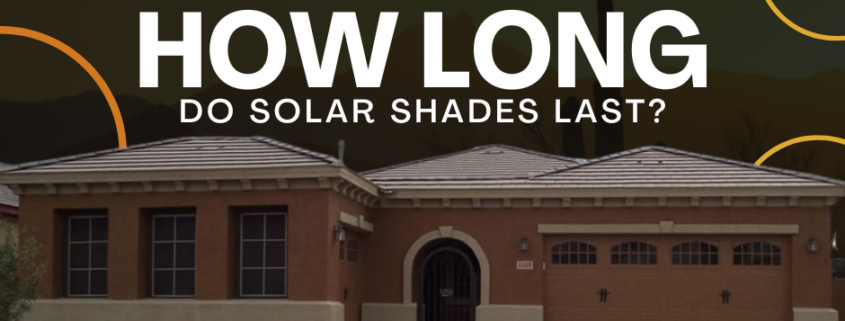 How long do Solar Screens last | Stellar Sunscreens